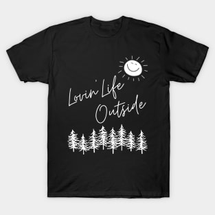 Lovin' Life Outside T-Shirt